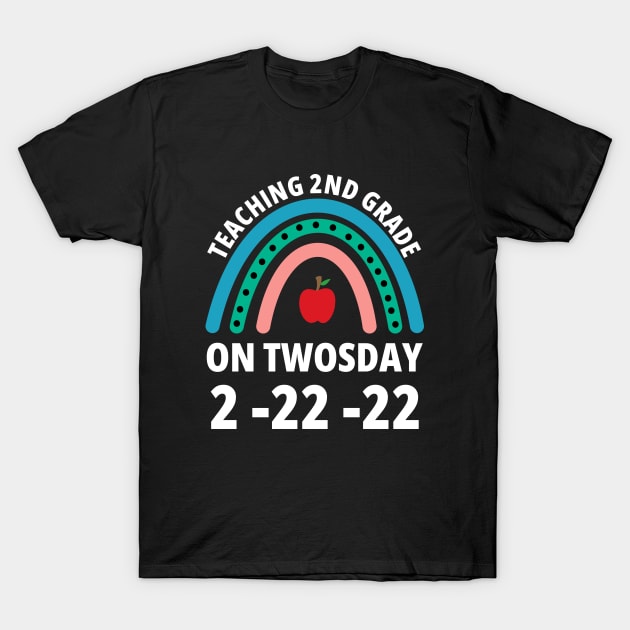 Teaching 2nd Grade On Twosday 2-22-22 T-Shirt by Petalprints